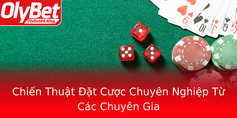 Chiến Thuật Đặt Cược Chuyên Nghiệp Từ Các Chuyên Gia Chiến Thuật Đặt Cược Chuyên Nghiệp Từ Các Chuyên Gia