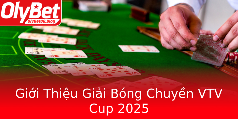 Giới Thiệu Giải Bóng Chuyền VTV Cup 2025